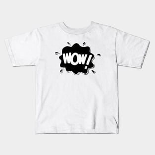 Wow! Kids T-Shirt